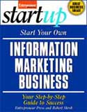 Start Your Own Infomarketing Business